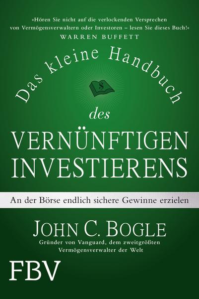 Das kleine Handbuch des vernünftigen Investierens -